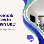 Best Rooms & Amenities in Bricktown OKC – Complete Hotel Stay Guide